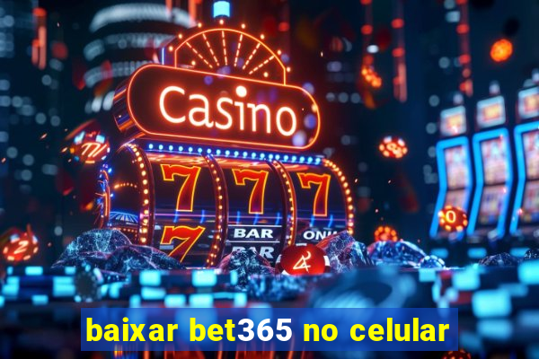 baixar bet365 no celular